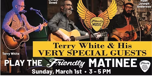 First Sunday Matinee w\/ Terry White, Gerald Dowd and Ryan Anderson