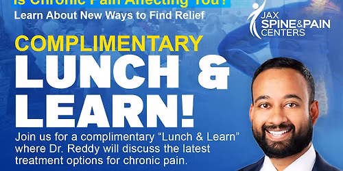 Complimentary Lunch & Learn with Dr. Reddy of Jax Spine & Pain Centers