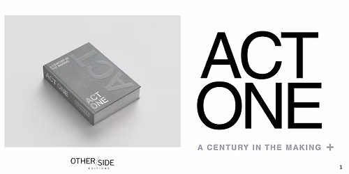 Act One: A Century in the Making \/ Picto Gallery Book Signing & Panel