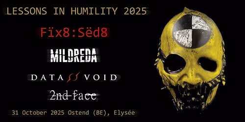 Data Void 2025 Tour: Ostend, BE @ Christinastraat Oostende with F\u00efx8:S\u00ebd8 | Mildreda | 2nd Face