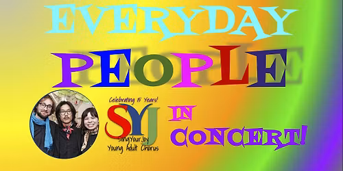 Everyday People - SingYourJoy in Concert