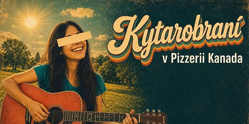 Kytarobran\u00ed v Pizzerii Kanada