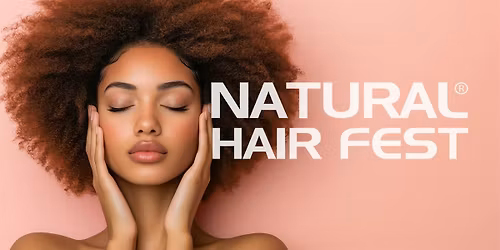 Natural Hair Fest\u00ae CHICAGO Creativity, Community & Culture