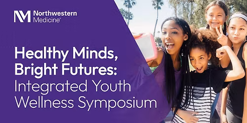 Healthy Minds, Bright Futures: Integrated Youth Wellness Symposium