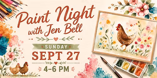 Paint Night with Jen Bell: Chicken Theme