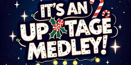 It's An Upstage Medley!