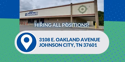 Goodwill Johnson City Job Fair \u2013 Hiring All Positions!