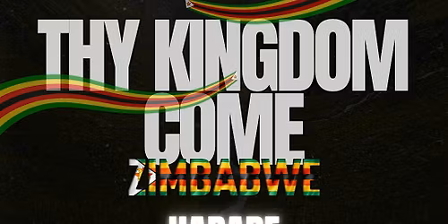 CHOSEN INTL: THY KINGDOM COME ZIMBABWE