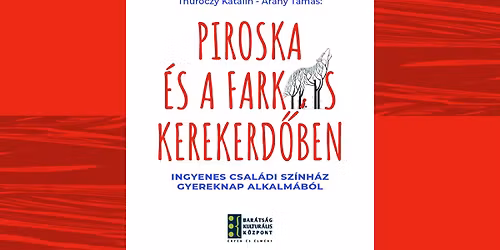 PIROSKA \u00c9S A FARKAS KEREKERD\u0150BEN \/\/ INGYENES CSAL\u00c1DI SZ\u00cdNH\u00c1Z