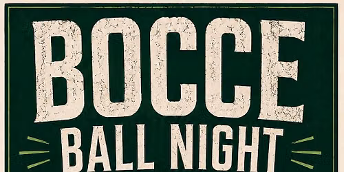 Bocce Ball Night - MEMBERS ONLY