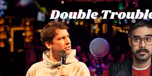 Double Trouble - English Comedy Special with Two Headliners