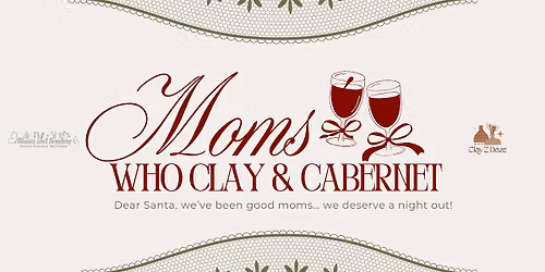 Mom's Who Clay & Cabernet with Bloom&Bonding 