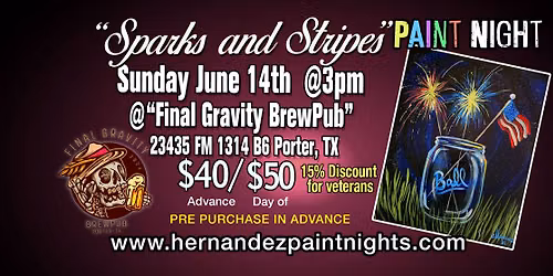 Sparks and Stripes Paint Night @Final Gravity BrewPub w Chris Hernandez