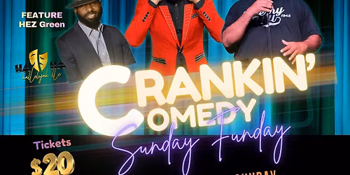 Crankin Comedy Sunday Funday