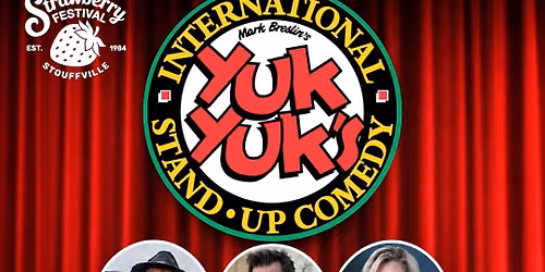 Yuk Yuk’s - WS Strawberry Festival