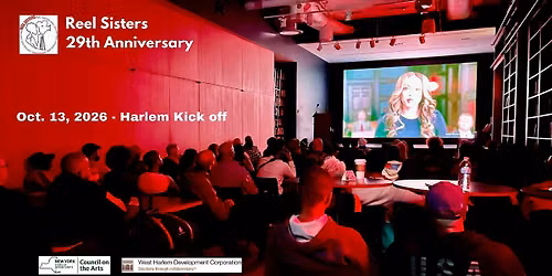Reel Sisters Harlem Kick-off - Oct 13