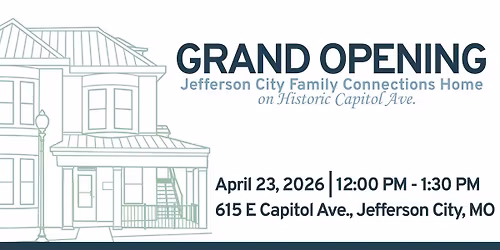 Jefferson City Family Connections Home - Grand Opening