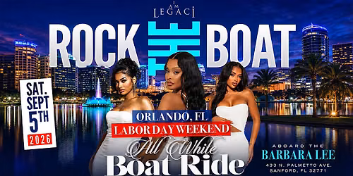 ROCK THE BOAT ORLANDO ALL WHITE BOAT RIDE LABOR DAY WEEKEND 2026