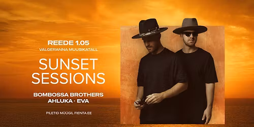 \ud83c\udf05 SUNSET SESSIONS \ud83c\udf05 Bombossa Brothers