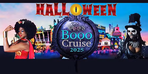The Grown & Sexy Halloween "BOOO CRUISE" 2025