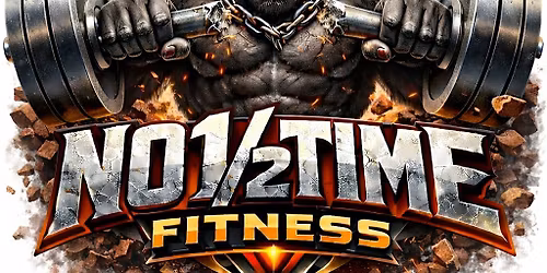 NO HALF TIME FITNESS