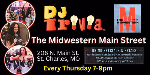 DJ Trivia Wednesdays @ The Midwestern Main Street (St. Charles) - 21 & up!