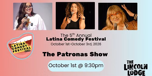 Latina Comedy Festival Presents: The Patronas Show