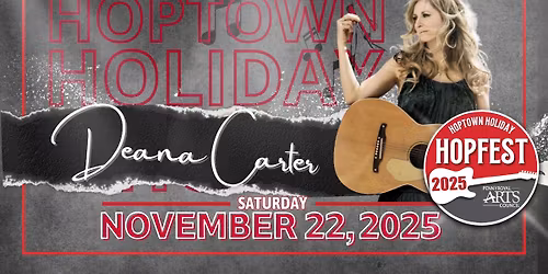 Hoptown Holiday Hopfest featuring Deana Carter