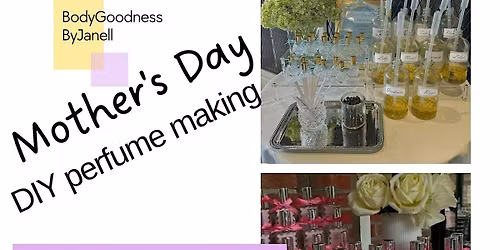 Mother's Day Perfume Making Gathering