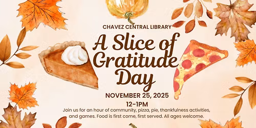 Chavez Library-A Slice of Gratitude