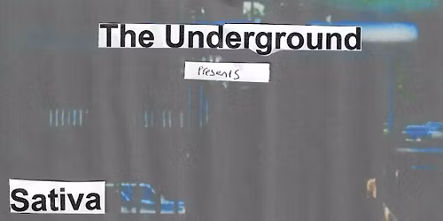 SATIVA | THE UNDERGROUND