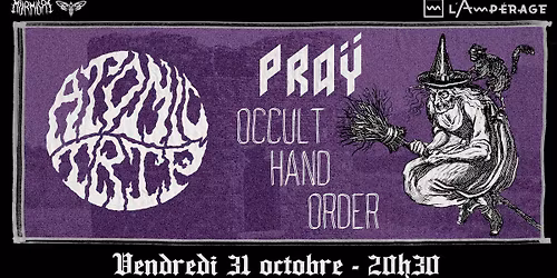 ATOMIC TRIP + OCCULT HAND ORDER + PR\u00c4Y