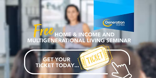 FREE Multigenerational \/Home & Income Property Seminar 