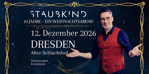 Staubkind - Dresden - 10 Jahre - Ein Weihnachtsabend 12.12.2026