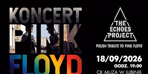 Dark Side of the Moon & Wish You Were Here \u2013 The Echoes Project \u2013 Polish tribute to Pink Floyd