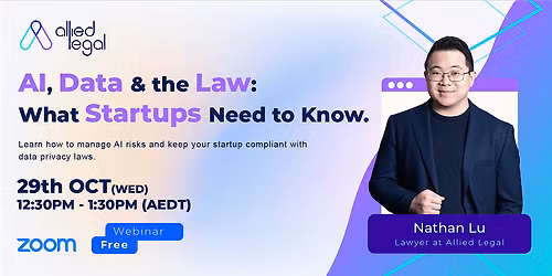 [FREE ZOOM WORKSHOP] : AI, Data & the Law: What Startups Need to Know