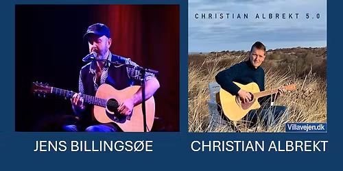 Dobbeltkoncert m Jens Billings\u00f8 & Christian Albrekt # Abzalon