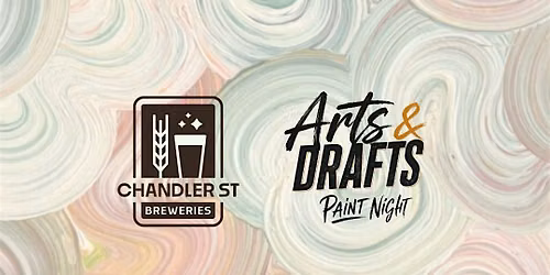 Arts & Drafts Paint Night @ Chandler St. Breweries