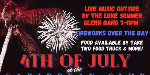 4th of July at the Caribbean Club
