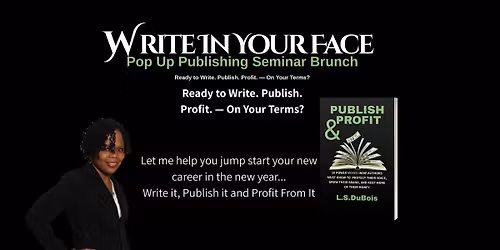 Write In Your Face Corp~Presents  Pop Up Publishing Seminar Brunch