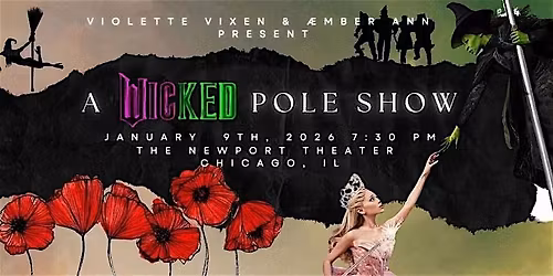 A Wicked Pole Show (presented by Violette Vixen and Ember Ann)