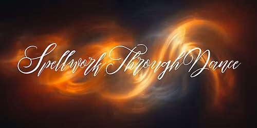 Spell Work Through Dance