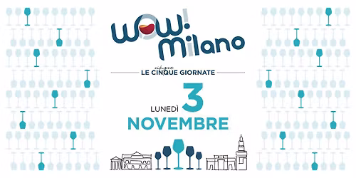 3 novembre \u2022 Le cinque giornate WOW! Milano