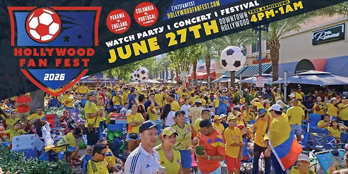 Hollywood Fan Fest: World Cup Watch Party & Festival
