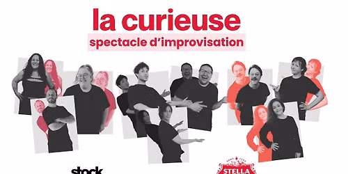 La grande finale: La curieuse - Match d'improvisation