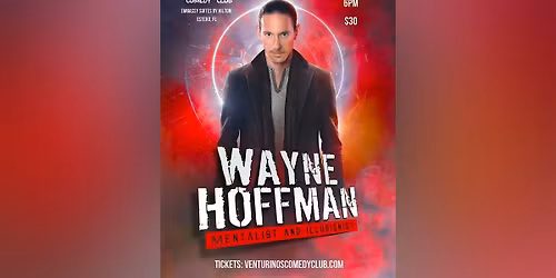 Wayne Hoffman - Mentalist & Illusionist - at Venturino's Comedy Club!