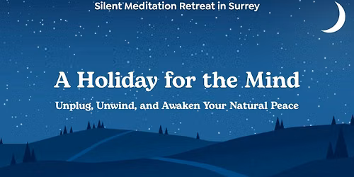 A Holiday for Your Mind: A 3-Day Silent Meditation Retreat & Digital Detox — Franciscan Centre Ladywell