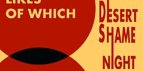 Aug 28th. The Night Spots, Desert Shame, These Foolish Things, The Likes of Which