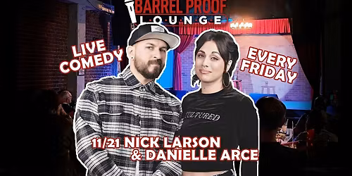 Friday Night Comedy - Danielle Arce & Nick Larson - Downtown Santa Rosa