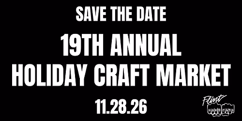 Flint Handmade 19th Annual Holiday Craft Market — Flint Farmers' Market